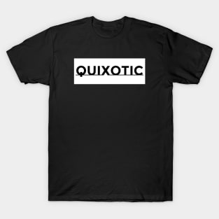 Quixotic T-Shirt